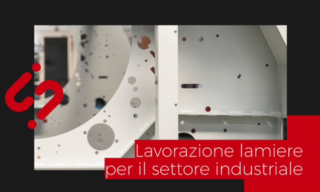 Lavorazione lamiere per il settore industriale